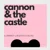 @cannonandthecastle