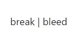 Break Bleed promo codes