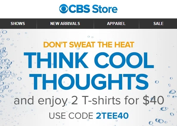 Email me codes that work for CBS Store This includes tracking mentions of CBS Store coupons on social media outlets like Twitter and Instagram, visiting blogs and forums related to CBS Store products and services, and scouring top deal sites for the latest CBS Store promo codes.
