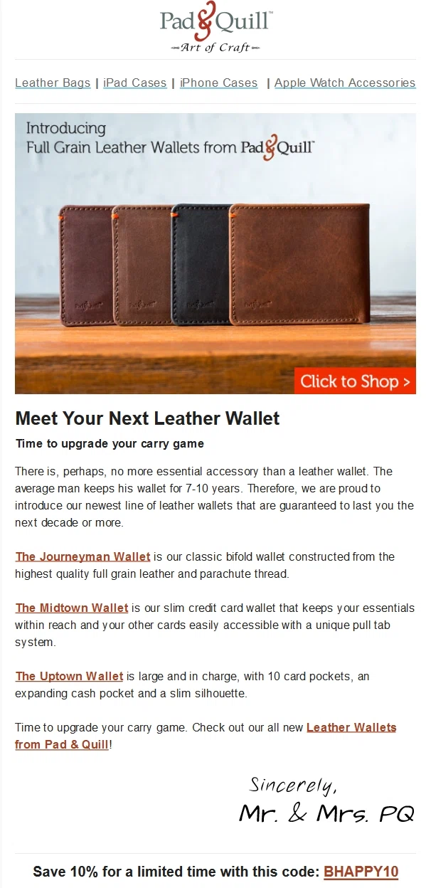 Pad and quill discount code Pad and Quill Promo Code website view Pad & Quill is a classic online shop, specializing in leather bags, iPad cases, iPhone cases, MacBook cases and kindle cases. Compared to the price, they pay more attention on their material, quality and workmanship.