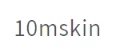 10mskin