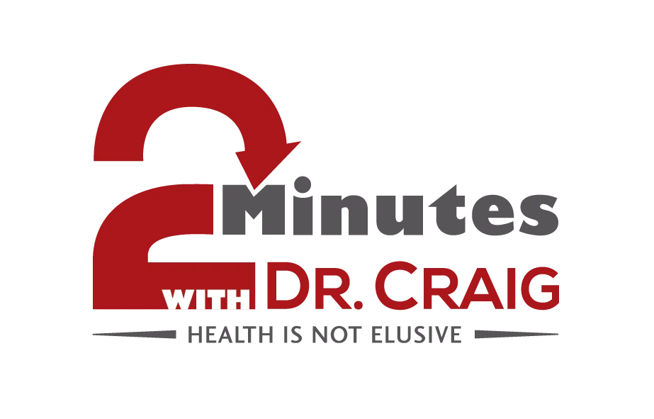 2 Minutes with Dr. Craig
