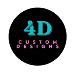 4D Custom Designs