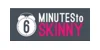 6 Minutes to Skinny