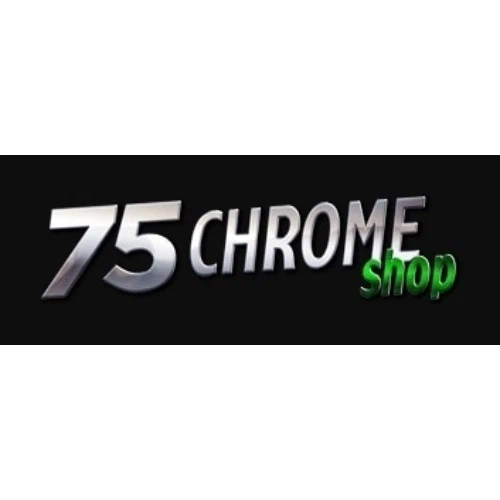 75 Chrome Shop