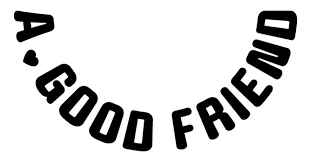 A Good Friend