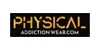 Physical Addiction Wear