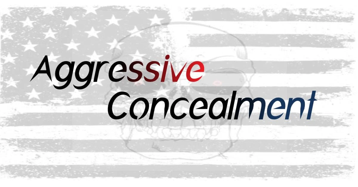 Aggressive Concealment