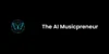 The AI Musicpreneur