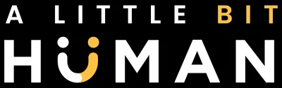 A Little Bit Human