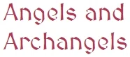 Angels and Archangels