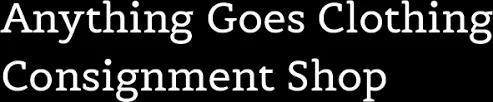 Anything Goes Clothing Consignment Shop