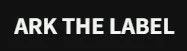 ARK THE LABEL