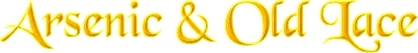 Arsenic  Old Lace