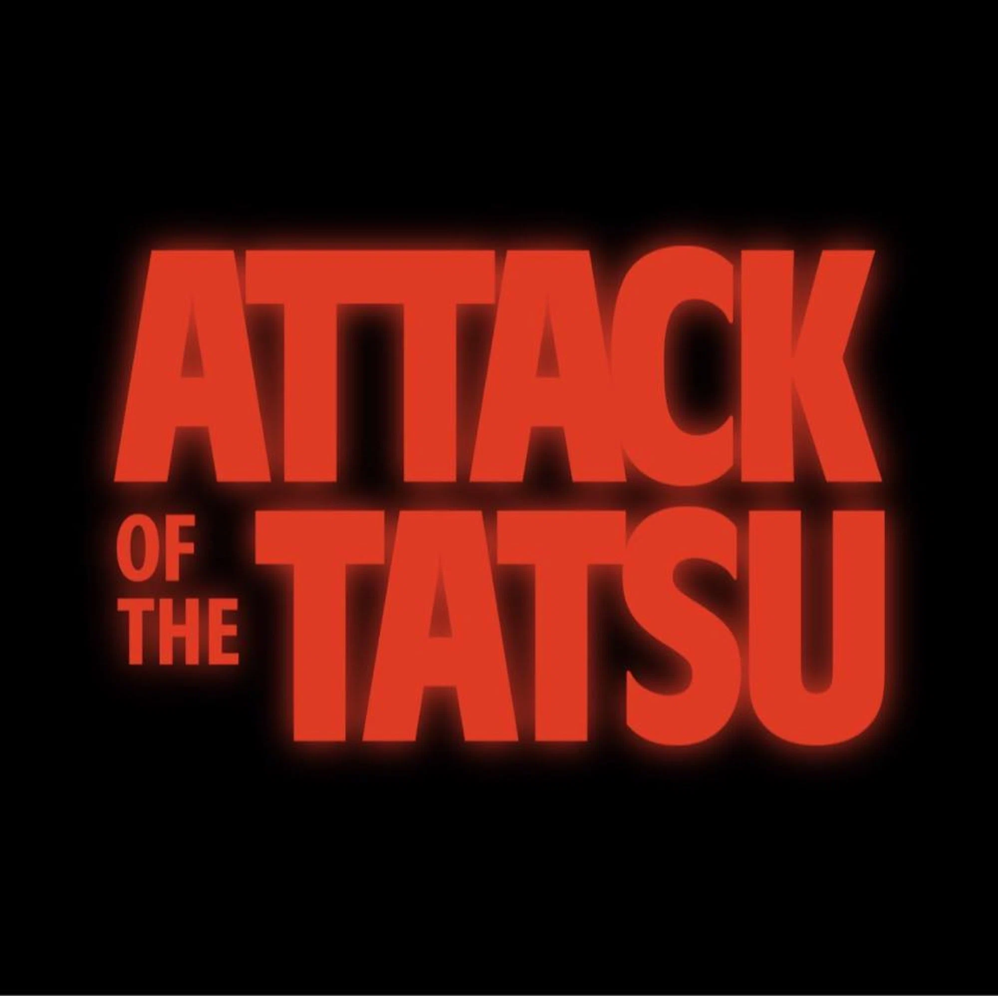 Attack of the Tatsu