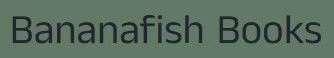 Bananafish Books