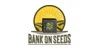 Bank on Seeds