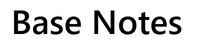 Base Notes