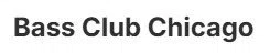 Bass Club Chicago