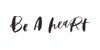 Be A Heart