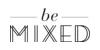 Be Mixed