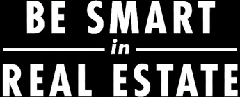 Be Smart in Real Estate