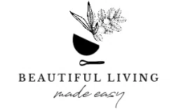 Beautiful Living Made Easy