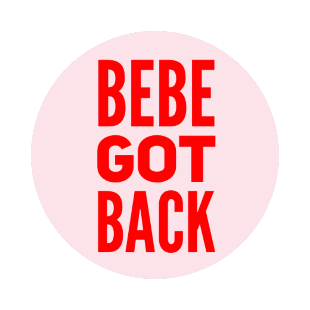 Bebe Got Back