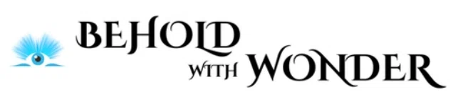 Behold With Wonder