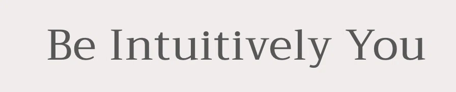Be Intuitively You