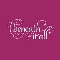 Beneath It All