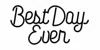Best Day Ever