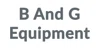 B And G Equipment