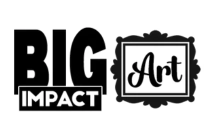 Big Impact Art
