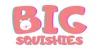 Big Squishies