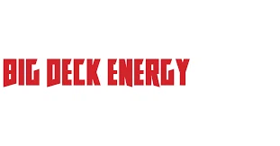 Big Deck Energy Games