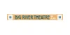 Big River Theatre