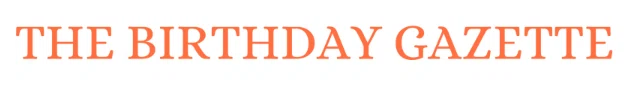 Birthday Gazette
