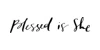 Blessed Is She