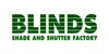 Blinds, Shade and Shutter Factory