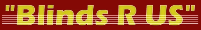 Blinds R US