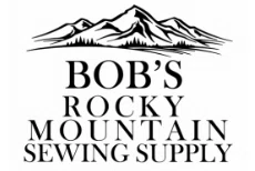 Bob’s Rocky Mountain Sewing Supply