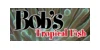 Bob's Tropical Fish