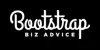 Bootstrap Biz Advice
