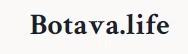 Botava life