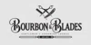 Bourbon and Blades