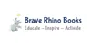 Brave Rhino Books