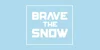 Brave The Snow