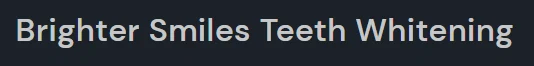 Brighter Smiles Teeth Whitening
