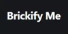BrickifyMe